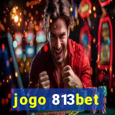 jogo 813bet